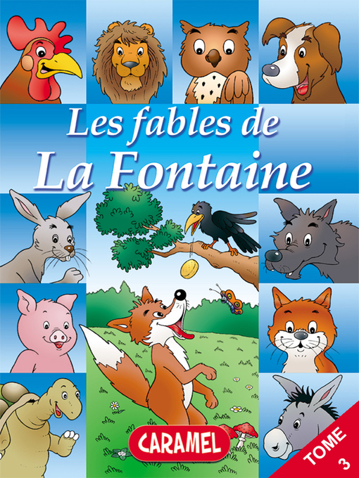 Title details for Le renard et les raisins et autres fables célèbres de la Fontaine by Jean de La Fontaine - Available